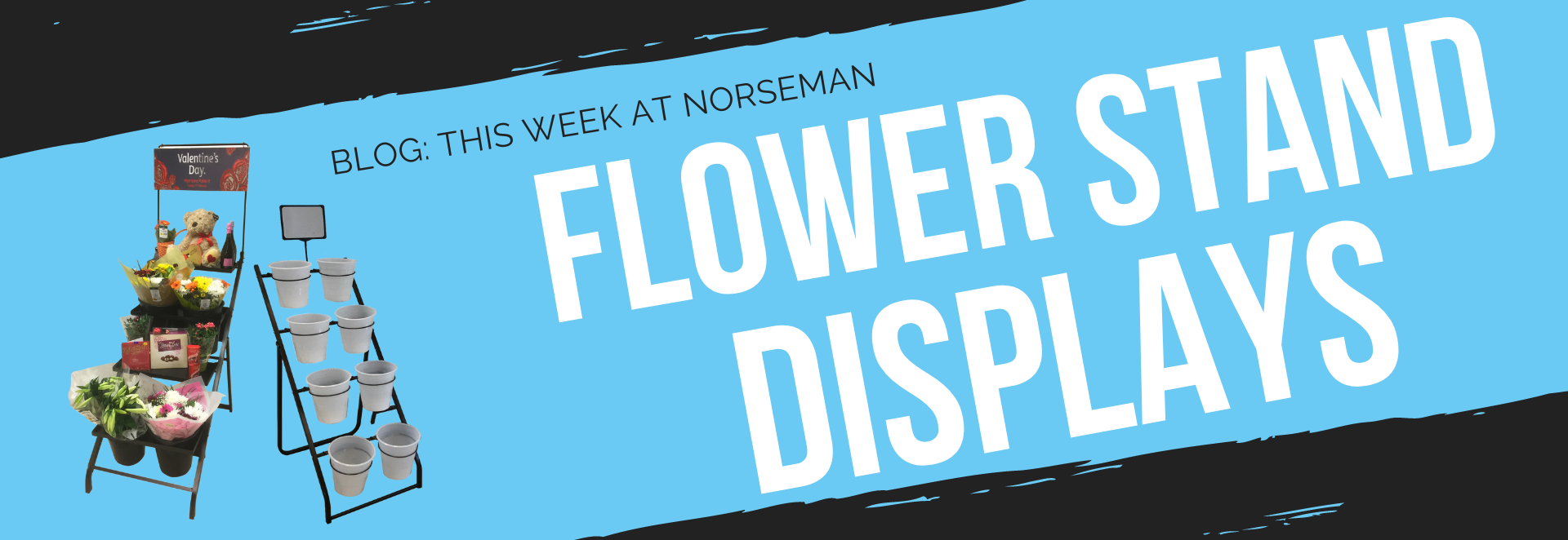 You are currently viewing New From Norseman – Flower Stand Displays